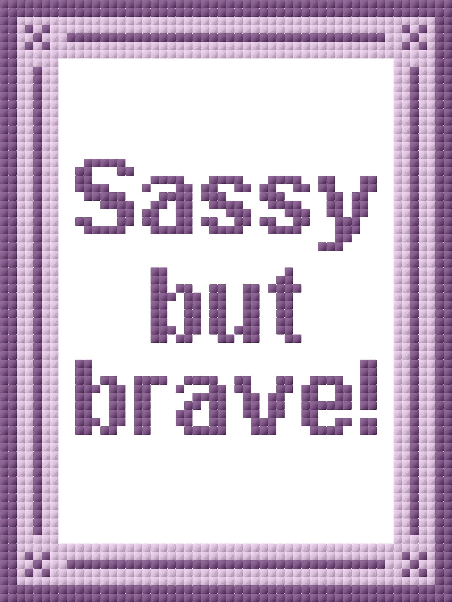 Sassy But Brave