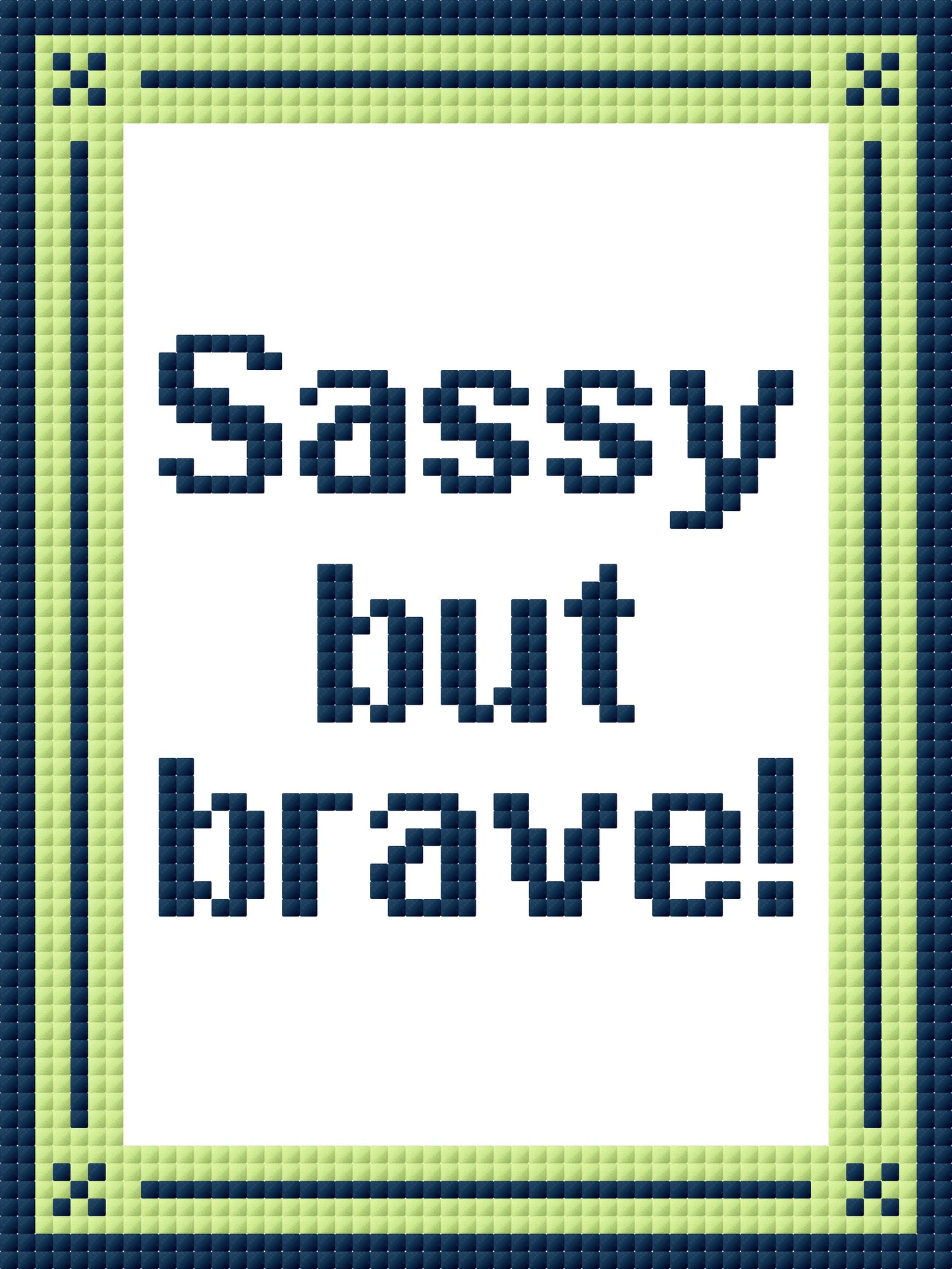 Sassy But Brave